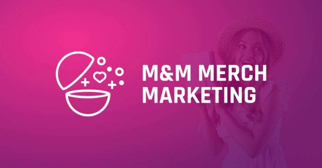 M&M Merch Marketing